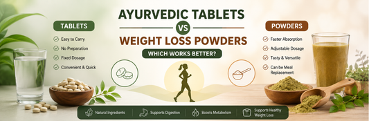 Ayurvedic Tablets vs Weight Loss Powders: Which Works Better?